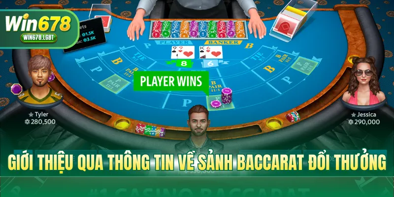 Giới thiệu qua thông tin về sảnh baccarat đổi thưởng