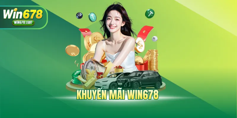 Khuyến Mãi WIN678