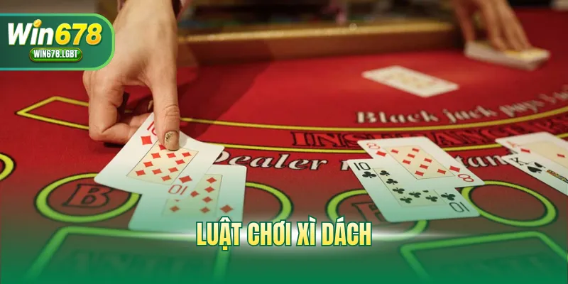 Luật Chơi Xì Dách