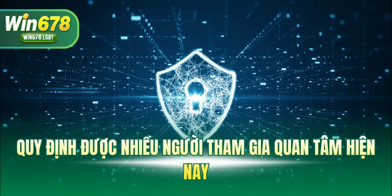 Quy định được nhiều người tham gia quan tâm hiện nay